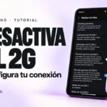 Ilustración del tutorial: Cómo desactivar el 2G en Samsung y qué cambia
